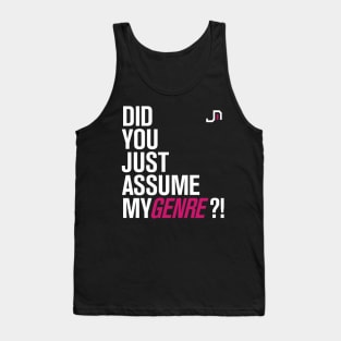 Did you just ASSUME my GENRE? (J-Mi Version) Tank Top